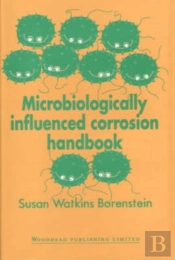 Microbiologically Influenced Corrosion Handbook