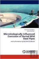 Microbiologically Influenced Corrosion Of Buried Mild Steel Pipes