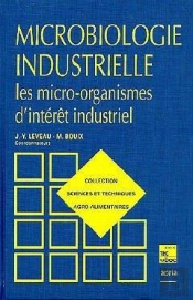 Microbiologie Industrielle Les Microorganismes D'Interet Industriel