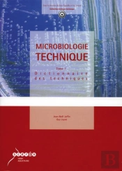 Microbiologie Technique 1 Dictionnaire Des Techniques (4e Edition)