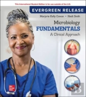 Microbiology Fundamentals: A Clinical Approach: 2024 Release Ise