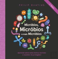 Micróbios, Micróbios e Mais Micróbios