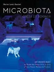 Microbiota : Créer Et Soigner