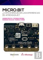Micro:Bit. Como Enriquecer Las Experiencias De Aprendizaje