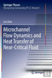 Microchannel Flow Dynamics And Heat Transfer Of Near-Critical Fluid