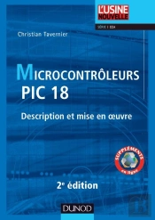 Microcontrôleurs Pic 18. ; Description Et Mise En Oeuvre (2e Édition)