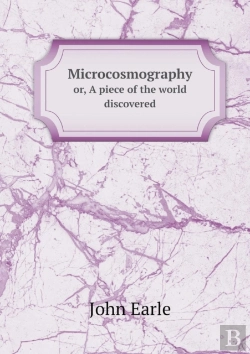 Bertrand.pt - Microcosmography Or, A Piece Of The World Discovered