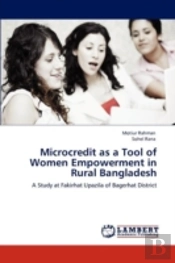 Microcredit As A Tool Of Women Empowerment In Rural Bangladesh