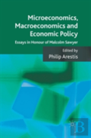 Microeconomics, Macroeconomics And Economic Policy