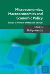 Microeconomics, Macroeconomics And Economic Policy