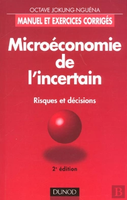 Bertrand.pt - Microeconomie De L'Incertain ; Economie Superieure ; 2e Edition