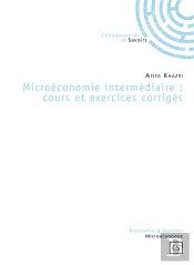 Microéconomie Intermédiaire : Cours Et Exercices Corrigés