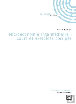 Bertrand.pt - Microéconomie Intermédiaire : Cours Et Exercices Corrigés