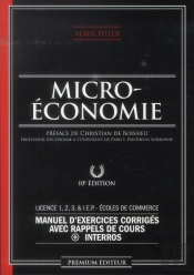 Microéconomie ; Manuel D'Exercices Corrigés Avec Rappels De Cours + Interros ; Licence 1, 2, 3, I.E.P. Et Écoles De Commerce (10e Édition)