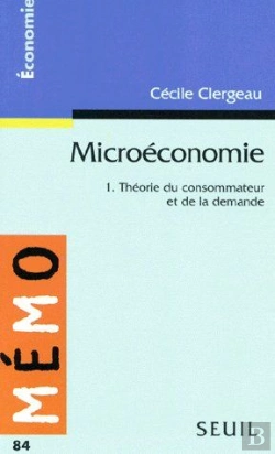 Bertrand.pt - Microéconomie T.1 ; Théorie Du Consommateur Et De La Demande