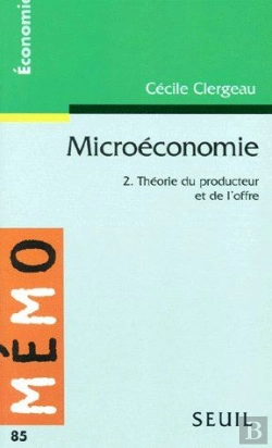 Bertrand.pt - Microéconomie T.2 ; Théorie Du Producteur Et De L'Offre