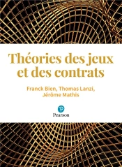 Microéconomie ; Théorie Des Jeux Et Contrats