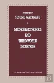 Microelectronics And Third-World Industries