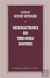 Microelectronics And Third-World Industries
