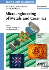 Microengineering Of Metals And Ceramics, Part I