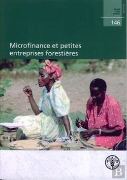 Bertrand.pt - Microfinance Et Petites Entreprises Forestieres Etude Fao Forets N  146