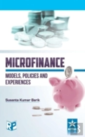 Microfinance: Models, Policies And Experience