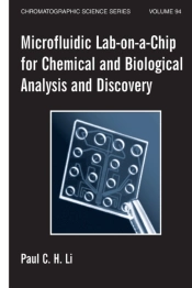 Microfluidic Lab-On-A-Chip For Chemical And Biological Analysis And Discovery