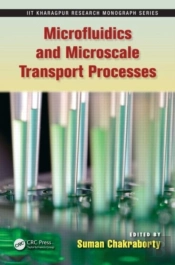 Microfluidics And Microscale Transport Processes