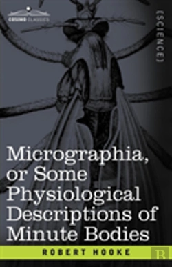 Bertrand.pt - Micrographia Or Some Physiological Descr