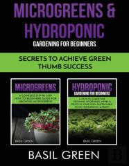 Microgreens & Hydroponic Gardening For Beginners