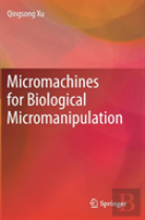 Micromachines For Biological Micromanipulation
