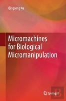 Micromachines For Biological Micromanipulation