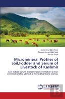 Micromineral Profiles Of Soil, Fodder And Serum Of Livestock Of Kashmir