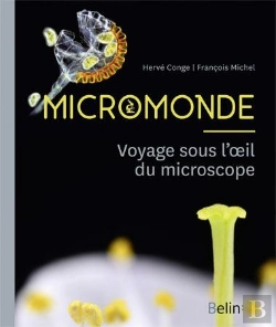 Bertrand.pt - Micromonde ; Voyage Sous L'Oeil Du Microscope