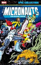 Micronauts Epic Collection: The Original Marvel Years - The New Voyages