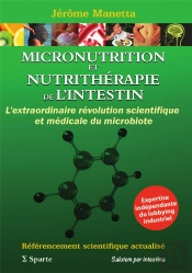 Micronutrition Et Nutritherapie De L'Intestin: L'Extraordinaire Revolution Scientifique Et Medicale