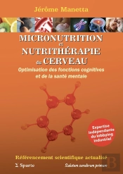 Micronutrition Et Nutrithérapie Du Cerveau Optimisation Des Fonctions Cognitives Et De La Santé : Optimisation Des Fonctions Cognitives Et De La Santé Mentale