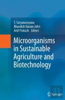 Microorganisms In Sustainable Agriculture And Biotechnology