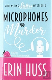 Microphones And Murder