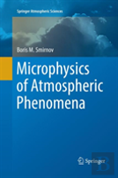 Microphysics Of Atmospheric Phenomena