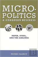 Micropolitics And Canadian Business