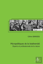 Micropolitiques De La Biodiversité