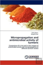 Micropropagation And Antimicrobial Activity Of Turmeric