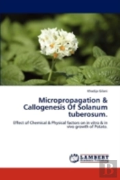Micropropagation & Callogenesis Of Solanum Tuberosum.