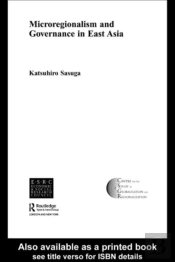 Microregionalism And Governance In East Asia
