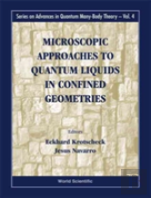 Microscopic Approaches To Quantum Liquids In Confined Geometries