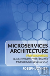 Microservices Architecture For Beginners