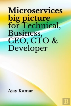 Bertrand.pt - Microservices Big Picture For Technical, Business, Ceo, Cto & Developer