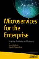 Microservices For The Enterprise