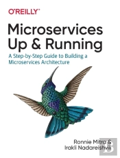 Microservices: Up And Running